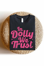 Load image into Gallery viewer, &#39;in dolly we trust&#39; tee
