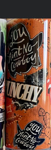 you ain't no cowboy cup