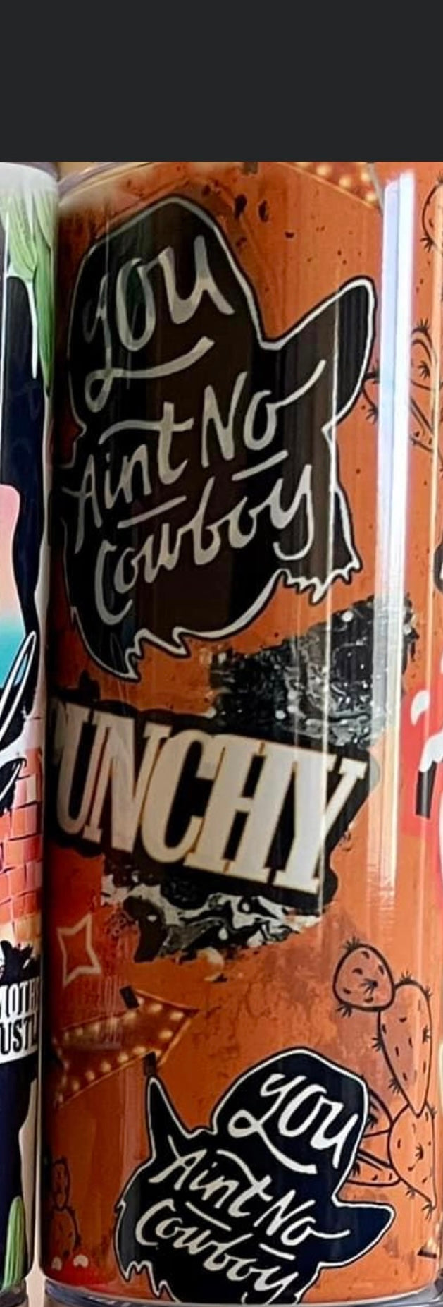 you ain't no cowboy cup